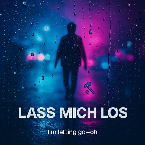 Lass mich los
