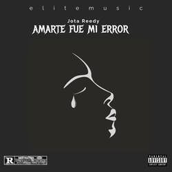 Amarte fue mi error