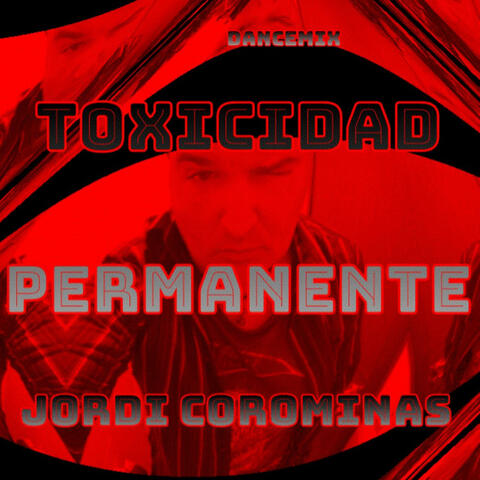TOXICIDAD PERMANENTE dancemix