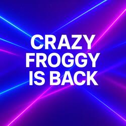 Crazy froggy is back