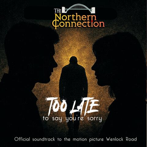 It's too late (from the soundtrack 'Wenlock Road')