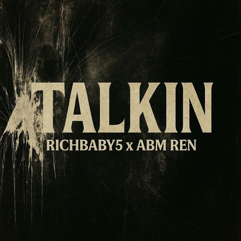 TALKIN (feat. RICHBABY5)