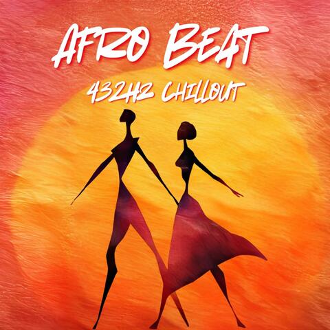 Afro Beat – 432Hz Sunset Chillout