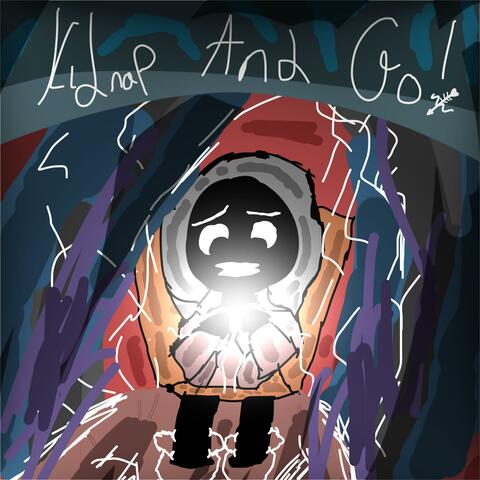 Kidnap And Go