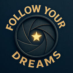 Follow Your Dreams