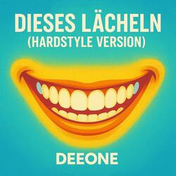 Dieses Lächeln (Hardstyle Version)