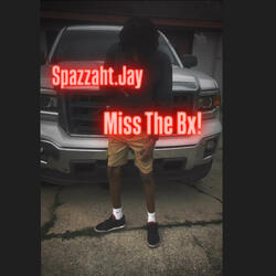 Miss The Bx!