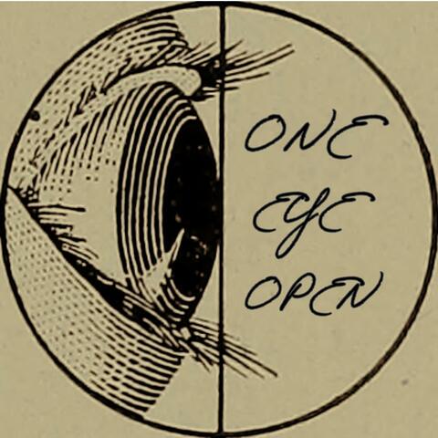 One Eye Open