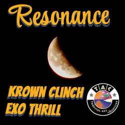 Resonance (feat. Exo Thrill & Krown Clinch)