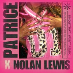 Know That I Won't (feat. Nolan Lewis) (Remix)