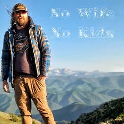 No Wife No Kids
