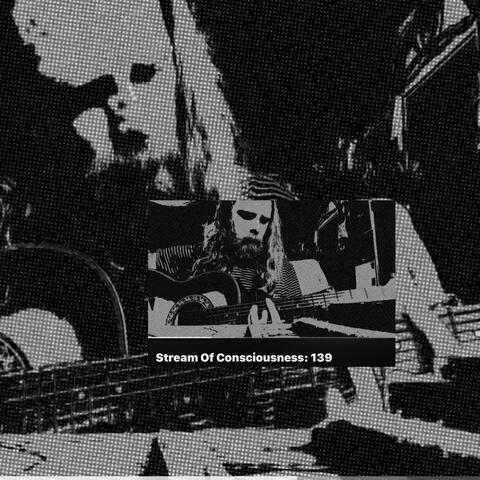 Stream Of Consciousness 139