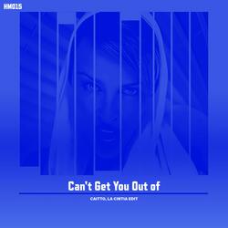 Can't Get You Out of (feat. La Cintia) (Radio Edit)