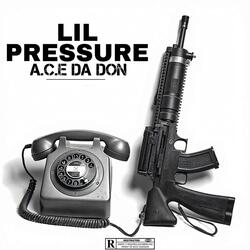LIL PRESSURE