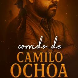 Corrido de Camilo Ochoa