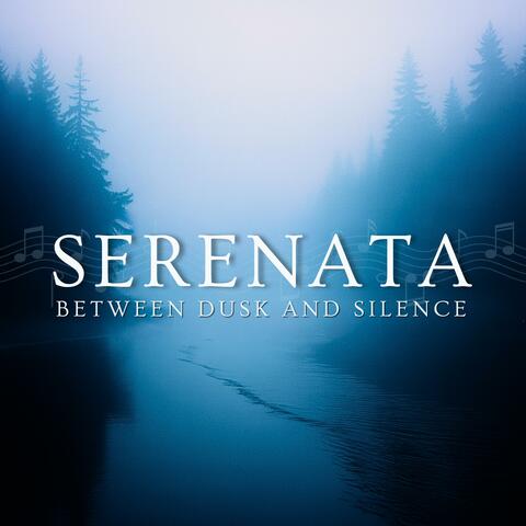 SERENATA—Between Dusk and Silence
