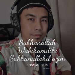 Subhanallah Wabihamdihi Subhanallahil Azim