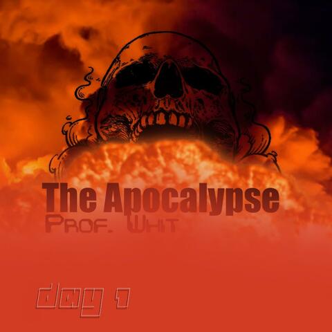 The Apocalypse (Day 1)
