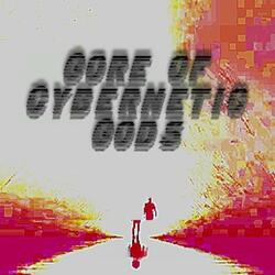 Gore of Cybernetic Gods