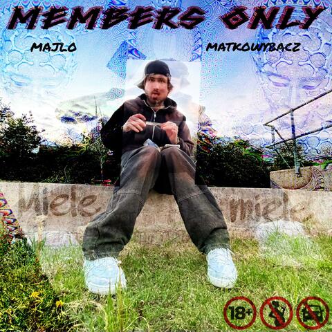 members only (feat. matkowybacz)