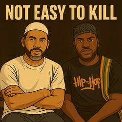 Not Easy To Kill