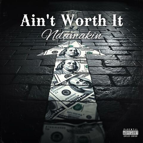 Aint Worth it