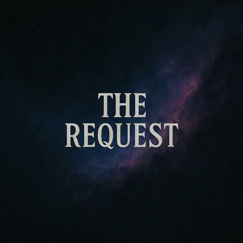 The Request