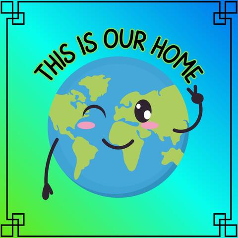 This Is Our Home