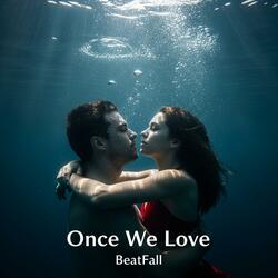 Once We Love