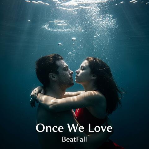 Once We Love