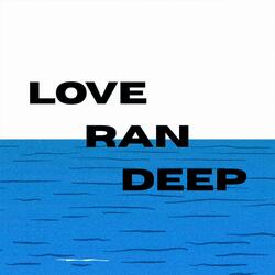 Love Ran Deep