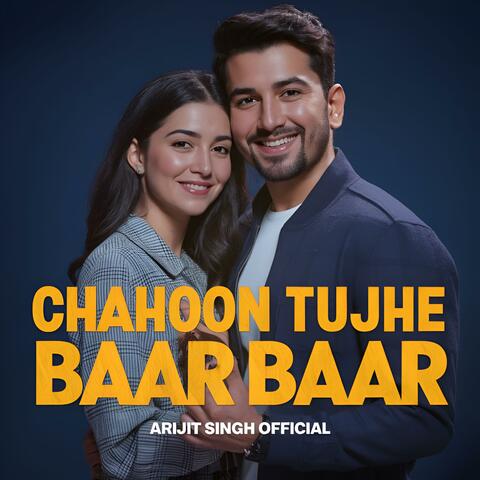 Chahoon Tujhe Baar Baar