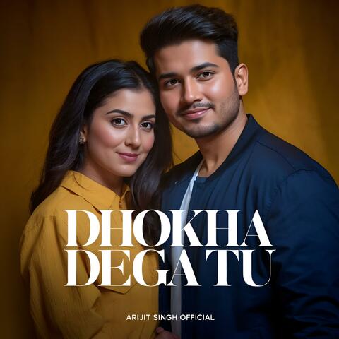 Dhokha Dega Tu