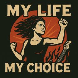 My Life, My Choice