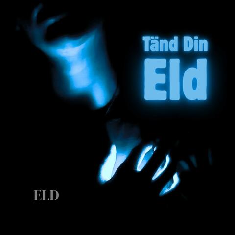 Tänd Din Eld