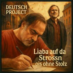 Liaba auf da Strossn ois ohne Stolz
