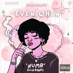 Even When