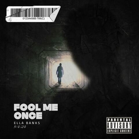 Fool Me Once