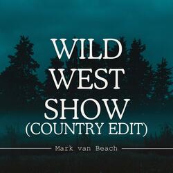 Wild West Show (Country Edit)