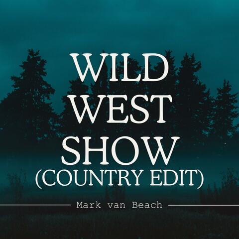 Wild West Show (Country Edit)