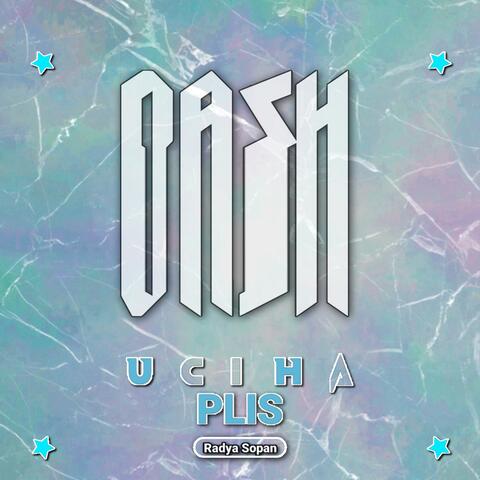 Dash Uciha Plis (Radya Sopan)