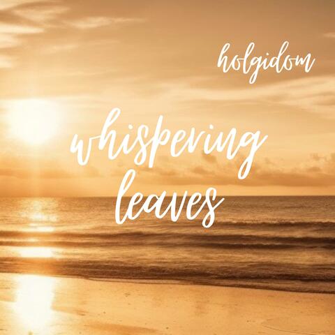 Whispering Leaves