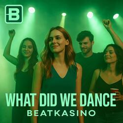 What did we dance (Moonlight Dance)