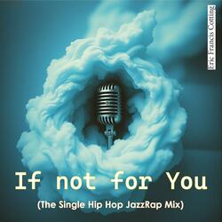If not for You (Long Dubadu Mix)