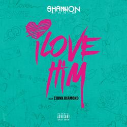 I Love Him (feat. Chyng Diamond)