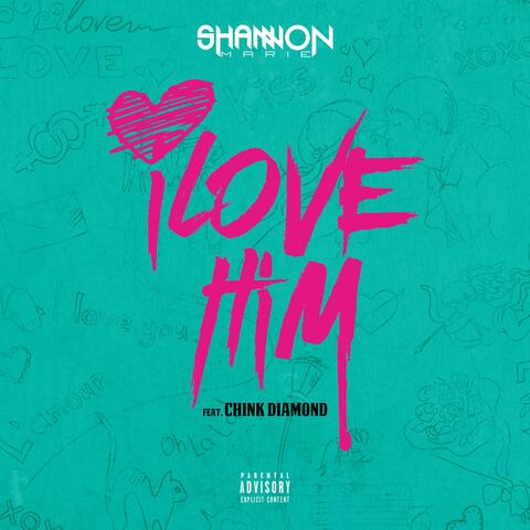 I Love Him (feat. Chyng Diamond)