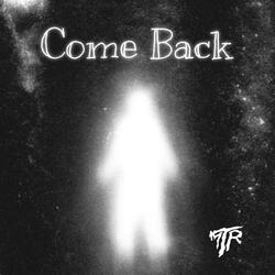 Come Back