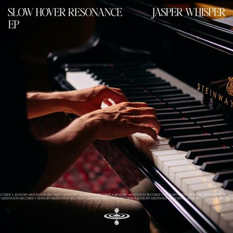 Slow Hover Resonance