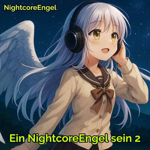 Ein NightcoreEngel sein 2