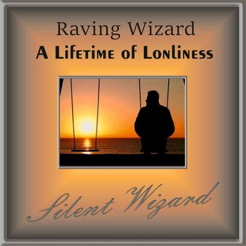 A Lifetime of Loneliness
